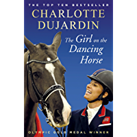 Los mejores  - The Girl on the Dancing Horse: Charlotte Dujardin and Valegro (English Edition)